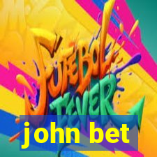 john bet